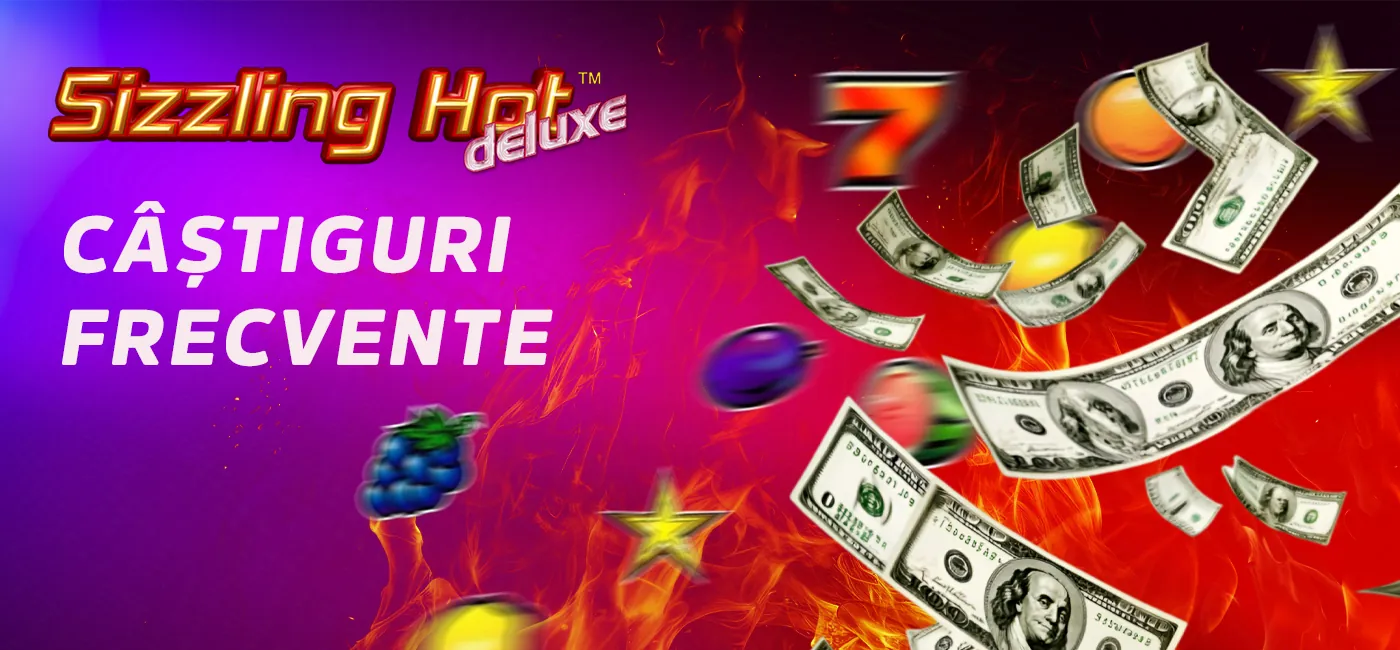 Câștiguri frecvente în jocul ca la aparate Sizzling Hot